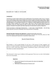 Primary Source Document with Questions (DBQs) RECORD OF FAMILY DIVISION Introduction The ideal for pre-modern Chinese families was the extended family of “four generations under one roof.” In practice,