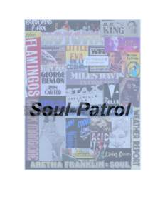 Soul-Patrol.com Media Kit  ***Note: The items in the table of contents are click able and will take you directly to that page. The Internet links contained in this document work and are in blue! What Is Soul-Patrol? ...