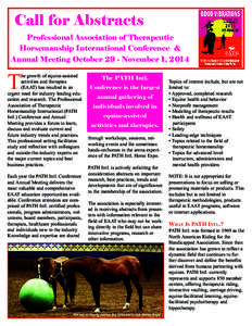 Call for Abstracts Professional Association of Therapeutic Horsemanship International Conference & Annual Meeting October 29 - November 1, 2014  T