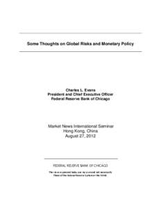 Some Thoughts on Global Risks and Monetary Policy  Charles L. Evans President and Chief Executive Officer Federal Reserve Bank of Chicago