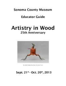 Sonoma County Museum Educator Guide Artistry in Wood 25th Anniversary