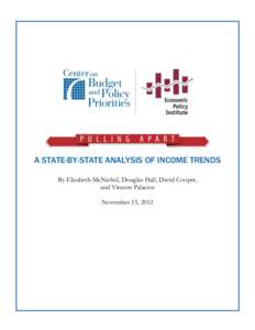 A STATE-BY-STATE ANALYSIS OF INCOME TRENDS By Elizabeth McNichol, Douglas Hall, David Cooper, and Vincent Palacios November 15, 2012  Acknowledgements
