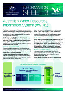 Australian Water Resources Information System (AWRIS) The Bureau of Meteorology (the Bureau) is now responsible for delivering water information for Australia. We are receiving water data from more than 200 organisations