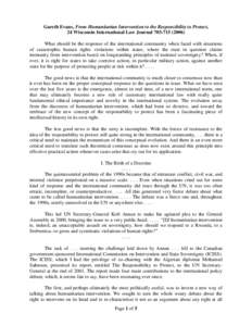 Gareth Evans, From Humanitarian Intervention to the Responsibility to Protect, 24 Wisconsin International Law Journal[removed]What should be the response of the international community when faced with situations o