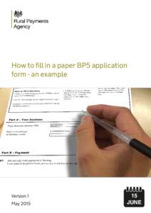 How to fill in a paper BP5 application form - an example Version 1 May 2015