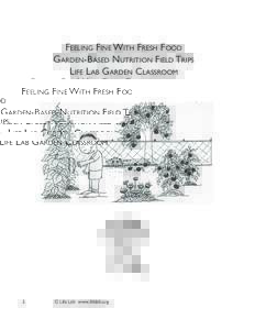 Feeling Fine With Fresh Food Garden-Based Nutrition Field Trips Life Lab Garden Classroom 