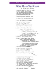 Poetry or Verse Story Grand-Prize Winner  When Sheep Won’t Leap by Randi Lynn Mrvos  As sunlight fades, the night-light glows.