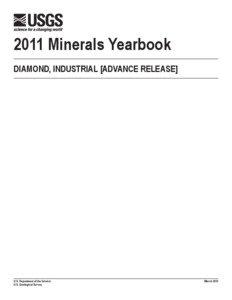 2011 Minerals Yearbook DIAMOND, INDUSTRIAL [ADVANCE RELEASE]