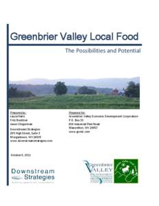 Greenbrier Valley Local Food The Possibilities and Potential Prepared by: Laura Hartz Fritz Boettner