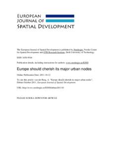 The European Journal of Spatial Development is published by Nordregio, Nordic Centre for Spatial Development and OTB Research Institute, Delft University of Technology ISSNPublication details, including instru