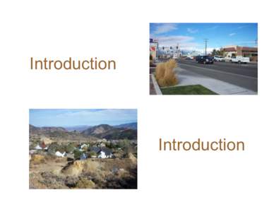 Introduction  Introduction Purpose/Introduction A goal of the Western Nevada Transportation Study is to inventory