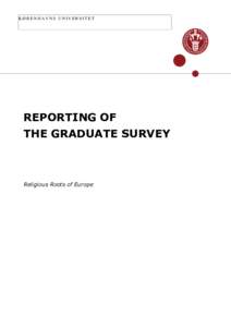 KØBENHAVNS UNIVERSITET  REPORTING OF THE GRADUATE SURVEY  Religious Roots of Europe