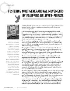 + Feature  Fostering Multigenerational Movements By Equipping Believer-Priests In Jul/Aug 2013 MF reported on the Any-3 model of evangelism adapted for Muslim contexts from Jesus’ example in John 4. What follows is a c
