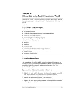 Module 9 Oil and Gas in the North Circumpolar World Developed by Valery A. Kryukov, Economics Institute, Novosibirsk, Russian Federation and Gary N. Wilson, University of Northern British Columbia, Canada