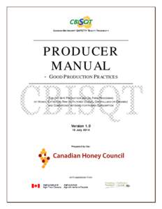 CANADIAN BEE INDUSTRY S A F E T Y QUALITY TRACEABILITY  ________________________________________ PRODUCER MANUAL
