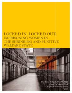 LOCKED IN, LOCKED OUT:  IMPRISONING WOMEN IN THE SHRINKING AND PUNITIVE WELFARE STATE
