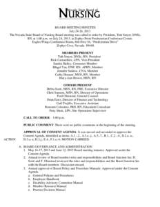 NURSING Nevada State Board of BOARD MEETING MINUTES July 24-26, 2013 The Nevada State Board of Nursing Board meeting was called to order by President, Tish Smyer, DNSc,