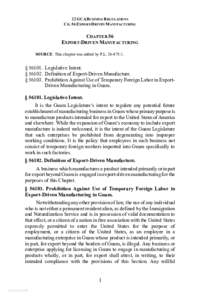 22 GCA BUSINESS R EGULATIONS CH. 56 EXPORT-DRIVEN M ANUFACTURING CHAPTER 56 EXPORT-DRIVEN MANUFACTURING SOURCE: This chapter was added by P.L[removed]:1.