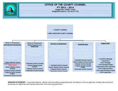 OFFICE OF THE COUNTY COUNSEL FY 2013 – 2014 Budget Unit: CONSL[removed]Budgeted Positions: [removed]FTE) Perform legal services on behalf of the County of Alameda (including the BOS, CAO, all county departments and a