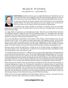 M A RK P. P A I NTE R www.judgepainter.org – [removed] Mark Painter served for exactly 30 years as a judge (Ides March 1982–Ides March[removed]He was elected to the Ohio Court of Appeals in 1994 and re-electe