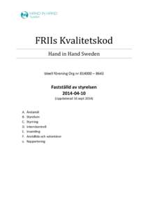 FRIIs Kvalitetskod Hand in Hand Sweden Ideell förening Org nr – 8643  Fastställd av styrelsen