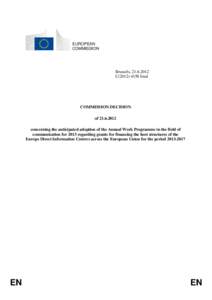 Anticipated adoption of the Annual Work Programme in the field of communication for 2013 regarding grants for financing the host structures of the Europe Direct Information Centres across the European Union for the perio
