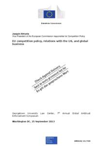 EUROPEAN COMMISSION  Joaquín Almunia Vice President of the European Commission responsible for Competition Policy  EU competition policy, relations with the US, and global