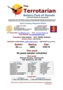 The  Terrotarian Rotary Club of Darwin GPO Box 879 Darwin NT Australia 0801 The First Rotary Club in the Northern Territory, chartered 8 September[removed]Sponsored by the RC of Port