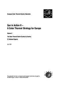 European Solar Thermal Industry Federation  Sun in Action II – A Solar Thermal Strategy for Europe Volume 2 The Solar Thermal Sector Country by Country