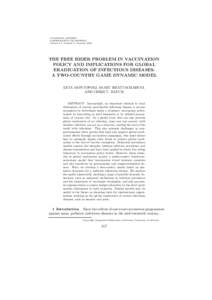 CANADIAN APPLIED MATHEMATICS QUARTERLY Volume 17, Number 2, Summer 2009 THE FREE RIDER PROBLEM IN VACCINATION POLICY AND IMPLICATIONS FOR GLOBAL