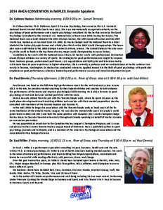 2014 AHCA CONVENTION in NAPLES: Keynote Speakers Dr. Colleen Hacker (Wednesday evening, 8:00-9:00 p.m., Sunset Terrace) 	 Dr. Colleen Hacker, Ph.D. Professor, Sport & Exercise Psychology, has served as the U.S. Women’s