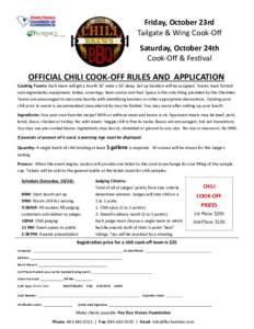 Friday, October 23rd Tailgate & Wing Cook-Off Saturday, October 24th Cook-Off & Festival  OFFICIAL CHILI COOK-OFF RULES AND APPLICATION