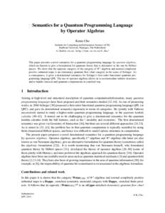 Semantics for a Quantum Programming Language by Operator Algebras Kenta Cho Institute for Computing and Information Sciences (iCIS) Radboud University Nijmegen, The Netherlands , http://www.cs.ru.nl/K.Cho/