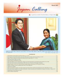 MarchA quarterly newsletter from the Embassy of Japan, India Minister for Foreign Affairs of Japan, Mr. Fumio Kishida, with External Affairs Minister of India, Mrs. Sushma Swaraj, during his visit to New Delhi on 