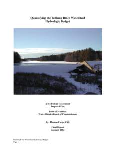 Quantifying the Bellamy River Watershed Hydrologic Budget A Hydrologic Assessment Prepared For: Town of Madbury