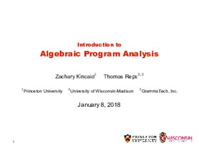 Introduction to  Algebraic Program Analysis Zachary Kincaid1 1