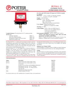 PCVS-1, -2 CONTROL VALVE SUPERVISORY SWITCH UL, ULC, and CSFM Listed, FM Approved, NYMEA Accepted, CE Marked Dimensions: 4.75