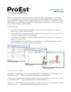 www.jobpower.comProEst is a powerful, easy-to-use estimating software solution that helps companies like yours quickly create accurate, competitive bids. With ProEst, you can create estimates, perform digit