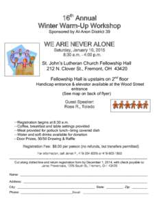 16th Annual Winter Warm-Up Workshop Sponsored by Al-Anon District 39 WE ARE NEVER ALONE Saturday, January 10, 2015