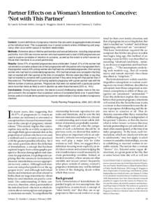 Partner Effects on a Woman’s Intention to Conceive: ‘Not with This Partner’ By Laurie Schwab Zabin, George R. Huggins, Mark R. Emerson and Vanessa E. Cullins Context: Current definitions of pregnancy intention that