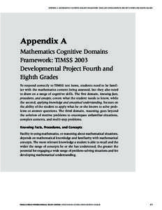 APPENDIX A: MATHEMATICS COGNITIVE DOMAINS FRAMEWORK: TIMSS 2003 DEVELOPMENTAL PROJECT FOURTH AND EIGHTH GRADES  Appendix A Mathematics Cognitive Domains Framework: TIMSS 2003 Developmental Project Fourth and