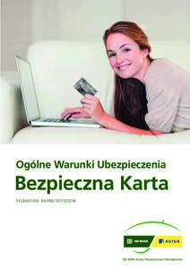 Ogólne Warunki Ubezpieczenia  Bezpieczna Karta SYGNATURA: BK/INDBZ WBK-Aviva Towarzystwa Ubezpieczeń