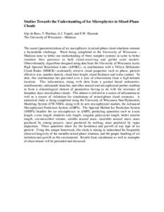 Studies Towards the Understanding of Ice Microphysics in Mixed-Phase Clouds Gijs de Boer, T. Hashino, G.J. Tripoli, and E.W. Eloranta The University of Wisconsin – Madison The correct parameterization of ice microphysi