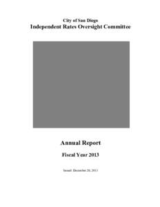 City of San Diego  Independent Rates Oversight Committee Annual Report Fiscal Year 2013