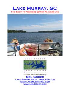 Lake Murray, SC The South’s Premiere Water Playground An “Issuu” e-Book Presentation by:  Mel Coker