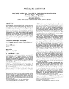 Attacking the Kad Network Peng Wang, James Tyra, Eric Chan-Tin, Tyson Malchow, Denis Foo Kune, Nicholas Hopper, Yongdae Kim University of Minnesota - Twin Cities 200 Union Street SE Minneapolis, MN 55455