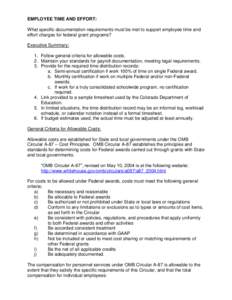 EMPLOYEE TIME AND EFFORT: What specific documentation requirements must be met to support employee time and effort charges for federal grant programs? Executive Summary: 1. Follow general criteria for allowable costs. 2.