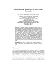 Game-theoretic Robustness of Many-to-one Networks Aron Laszka1 , D´avid Szeszl´er2 , and Levente Butty´an1 1  Budapest University of Technology and Economics,