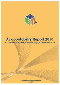 Accountability Report[removed]Accountability Report 2010 Annual Report Tracking Ireland’s Engagement with the EU  European Movement Ireland