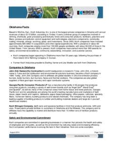 Oklahoma Facts Based in Wichita, Kan., Koch Industries, Inc. is one of the largest private companies in America with annual revenues of about $115 billion, according to Forbes. It owns a diverse group of companies involv